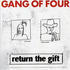 Return the Gift by  Gang of Four 