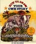 How To Draw Your Own Story: A Safari Adventure