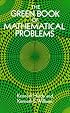 The Green Book of Mathematical Problems