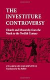 The Investiture Controversy: Church and Monarchy from the Ninth to the Twelfth Century (The Middle Ages Series)