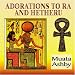 Ancient Egyptian Music Vol. 1 Adorations to Ra and Hetheru [CD on Demand]