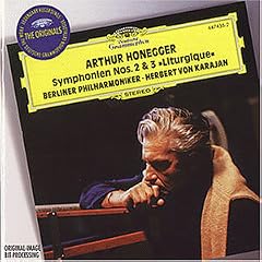 Honegger: Symphonien Nos. 2 And 3 "Liturgique"