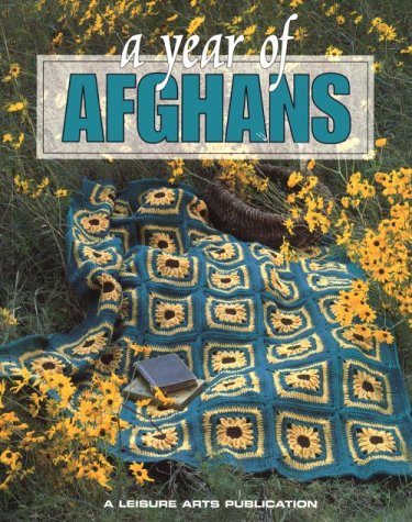 A Year of Afghans, Book 1 (Leisure Arts #102694) (Bk. 1)