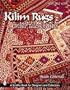 Kilim Rugs: Tribal Tales in Wool (Schiffer Book for Collectors)