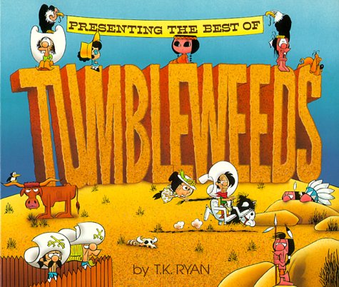 Presenting the Best of Tumbleweeds: An, Uh, Unusual Saga of the Old West
