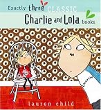 Charlie and Lola: I Am Absolutely Too Small for School, I Will Not Ever Never Eat a Tomato, I Am Not Sleepy and I Will Not Go to Bed (Gift Set)