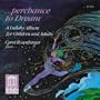 Perchance to Dream: a Lullaby