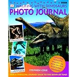 Walking with Dinosaurs Photo Journal