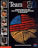 The Story of Team USA: America Goes for the Title in the World Championship of Basketball (NBA Series)