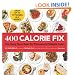 400 Calorie Fix: The Easy New Rule for Permanent Weight Loss!