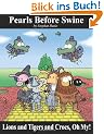 Lions and Tigers and Crocs, Oh My!: A Pearls Before Swine Treasury