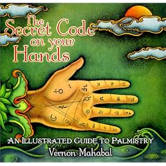 The Secret Code on Your Hands: An Illustrated Guide to Palmistry