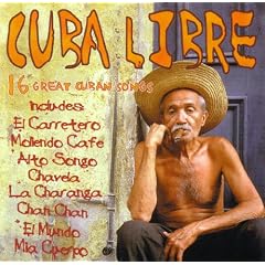 Cuba Libre - 16 great Cuban songs