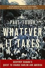 Tough's Whatever It Takes (Whatever It Takes: Geoffrey Canada's Quest to Change Harlem and America by Paul Tough (Paperback - Sept. 10, 2009))