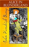 Alice in Blunderland: A Parody of Alice in Wonderland (The Milford Series. Popular Writers of Today, V. 16)