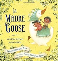La Madre Goose: Nursery Rhymes for los Ni&ntilde;os