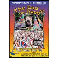 The Grateful Dead: The End of the Road - The Final Tour '95