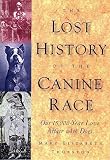 The Lost History of the Canine Race