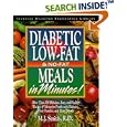 Diabetes Low-Fat and No-Fat Meals in Minutes: More Than 250 Delicious, Easy, and Healthy Recipes & Menus for People with Diabetes, Their Families, and Their Friends
