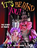 It's Behind You!: The Story of Panto