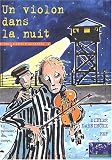 Un violon dans la nuit : La M�moire des camps