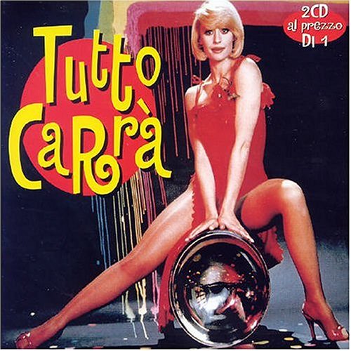 Raffaella Carra - Tutto Carra - Zortam Music