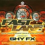 Fast Lane: Mixed By Shy Fx