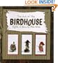 The Art of the Birdhouse: Flights of Fancy