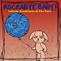 Rockabye Baby! Lullaby Renditions of The Cure