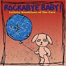 Lullaby Renditions of the Cure
