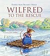 Wilfred to the Rescue (Brambly Hedge)
