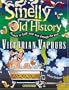 Victorian Vapours (Smelly Old History)