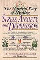 The Natural Way of Healing Stress, Anxiety, and Depression