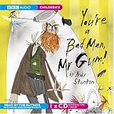 You're a Bad Man, Mr Gum (BBC Childrens Audio)