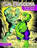 Sal Buscema: Comics' Fast & Furious Artist (Hardcover)