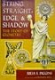 String, Straight-Edge, and Shadow: The Story of Geometry