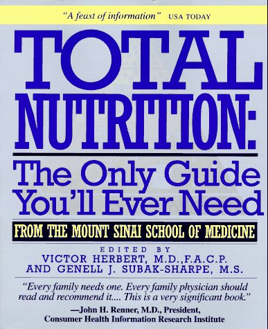 Total Nutrition: The Only Guide You'll Ever Need - From the Mount Sinai School of Medicine