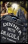 DINNER WITH DRACULA: Being the Weird Adventures of Charles Winterbottom, Archeologist with Azathoth, Cthulhu, the Yeti Queen, the Dark Gods of Lemuria - And Other Terrifying Creatures of the Night