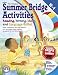 Summer Bridge Activities: Kindergarten to 1st Grade by Julia Ann Hobbs ISBN 1594417261