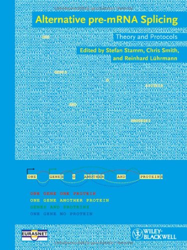 alternative pre mrna splicing theory and protocols
