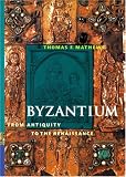 Byzantium From Antiquity to the Renaissance (Perspectives) (Trade Version)