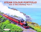 Steam colour portfolio. Isle of Man Railway