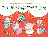This little piggy went singing