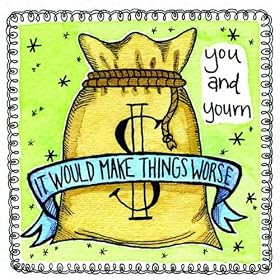 It Would Make Things Worse