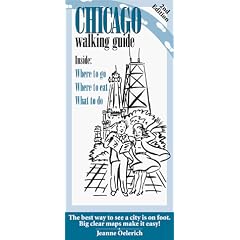 Chicago Walking Guide: Where to Go, Where to Eat, What to Do