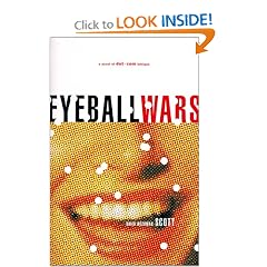 Eyeball Wars : a novel of dot-com intrigue