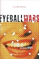 Eyeball Wars : a novel of dot-com intrigue