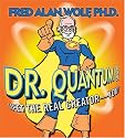 Dr. Quantum Presents: Meet the Real Creator--You!