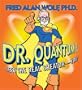 Dr. Quantum Presents: Meet the Real Creator--You!