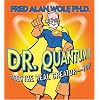 Dr. Quantum Presents: Meet the Real Creator--You!